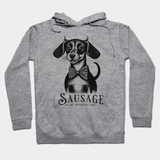 Sausage is my favorite dog - Joyful Dachshund Weiner Dog Hoodie